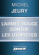 Download this eBook L'Armée rouge contre les utopistes