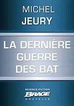 Download this eBook La Dernière guerre des BAT