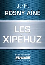 Télécharger le livre :  Les Xipéhuz