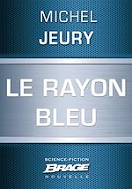 Télécharger le livre :  Le Rayon bleu