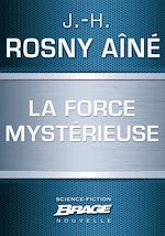 Download this eBook La Force mystérieuse
