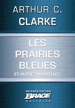 Download this eBook Les Prairies bleues (suivi de) Un coup de soleil bénin (suivi de) Hors du berceau, en éternelle or