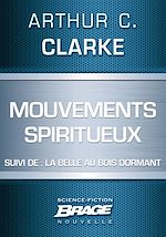 Download this eBook Mouvements spiritueux (suivi de) La Belle au bois dormant