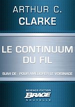 Download this eBook Le Continuum du Fil (suivi de) Pour améliorer le voisinage