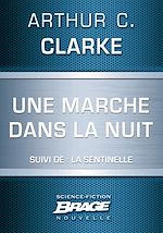 Download this eBook Une marche dans la nuit (suivi de) La Sentinelle