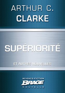 Télécharger le livre :  Supériorité (suivi de) Les Neuf Milliards de noms de Dieu (suivi de) L'Éternel Retour