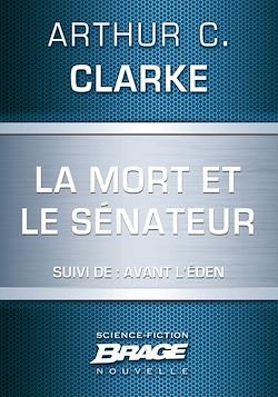 Télécharger le livre :  La Mort et le sénateur (suivi de) Avant l'Éden