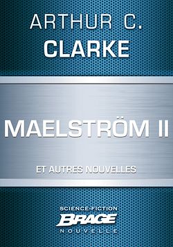 Télécharger le livre :  Maelström II (suivi de) Qui est à l'appareil ? (suivi de) La Nourriture des dieux