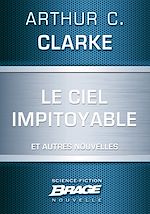 Download this eBook Le Ciel impitoyable (suivi de) L'Honorable Herbert George Morley Roberts Wells (suivi de) Croisade