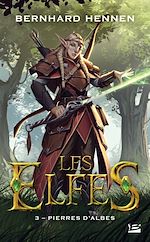 Download this eBook Les Elfes, T3 : Pierres d'Albes