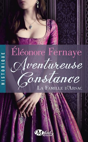 Téléchargez le livre :  La Famille d'Arsac, T3 : Aventureuse Constance