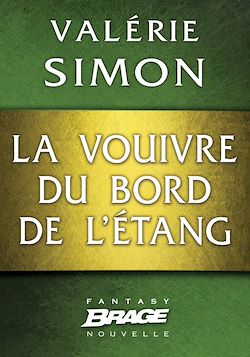 Télécharger le livre :  La Vouivre du bord de l'étang