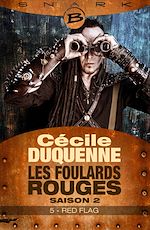 Télécharger le livre :  Les Foulards rouges - Saison 2, T2 : Red Flag - Épisode 5
