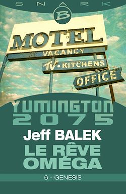 Télécharger le livre :  Le Rêve Oméga, T1 : Genesis - Épisode 6