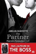 Télécharger le livre :  Pouvoirs d'attraction, T2.5 : The Partner
