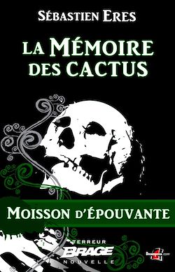 Télécharger le livre :  Moisson d'épouvante, T1 : La Mémoire des cactus