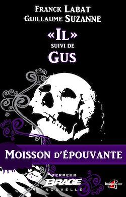 Télécharger le livre :  Moisson d'épouvante, T1 : « Il » suivi de Gus