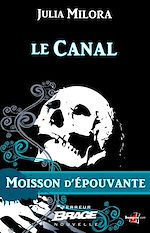 Télécharger le livre :  Moisson d'épouvante, T1 : Le Canal