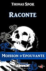 Télécharger le livre :  Moisson d'épouvante, T1 : Raconte