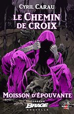 Download this eBook Moisson d'épouvante, T2 : Le Chemin de croix