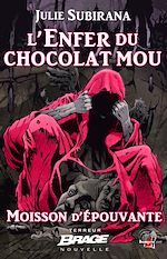 Télécharger le livre :  Moisson d'épouvante, T2 : L'Enfer du chocolat mou