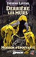 Télécharger le livre :  Moisson d'épouvante, T2 : Derrière les murs