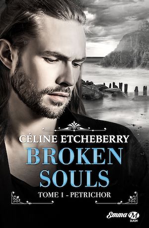 Téléchargez le livre :  Broken Souls, T1 : Petrichor