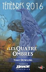Download this eBook Ténèbres 2016, T1 : Les Quatre Ombres