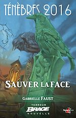 Download this eBook Ténèbres 2016, T1 : Sauver la face