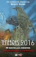 Télécharger le livre :  Ténèbres 2016, T1 : Ténèbres 2016