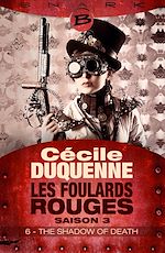 Télécharger le livre :  Les Foulards rouges - Saison 3, T3 : The Shadow of Death - Épisode 6