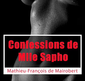 Téléchargez le livre :  Confessions de Mademoiselle Sapho