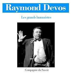 Télécharger le livre :  Raymond Devos