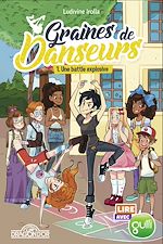 Télécharger le livre :  Graines de danseurs - Tome 1 Une battle explosive
