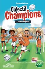 Télécharger le livre :  Objectif Champions - Tome 1 Un match épique