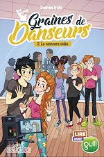 Télécharger le livre :  Lire avec Gulli - Graines de danseurs - tome 2 Leconcours vidéo
