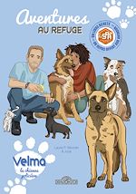 Télécharger le livre :  S.P.A. – Aventures au refuge – Velma la chienne policière – Lecture enfant chien adoption animal – Dès 7 ans