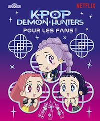 Télécharger le livre : KPop Demon Hunters – Pour les fans ! – Livre d'histoire illustré officiel