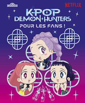 Téléchargez le livre :  KPop Demon Hunters – Pour les fans ! – Livre d'histoire illustré officiel