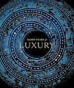 Télécharger le livre :  10 000 years of luxury