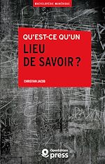Télécharger le livre :  Qu'est-ce qu'un lieu de savoir ?