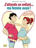 Download this eBook J'attends un enfant... ma femme aussi !