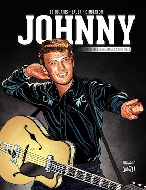 Téléchargez le livre :  Johnny - Tome 1 - La naissance d'une idole (1943-1962)
