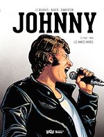 Télécharger le livre :  Johnny - Tome 2 - Les années Noires (1962-1980)