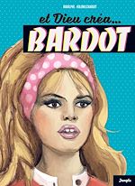 Download this eBook Et Dieu créa Bardot