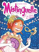 Télécharger le livre :  Mistinguette - Tome 9 - Un amour de carnaval