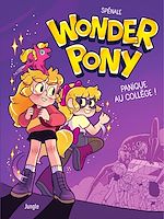Download this eBook Wonder Pony - Panique au collège