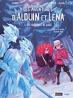 Download this eBook Les aventures d'Aldouin et Léna - Tome1 - Les Guerriers de Glaces