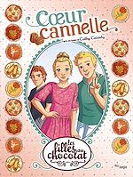 Télécharger le livre :  Les filles au chocolat - Tome 12 - Cœur Cannelle