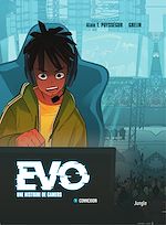 Télécharger le livre :  EVO, A gamers' story  - Tome 1 - Connexion